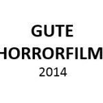 Liste guter Horrorfilme 2014