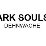 Dark Souls 2 Dehnwache