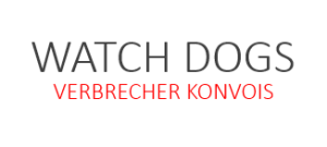 Verbrecher Konvois in Watch Dogs Guide