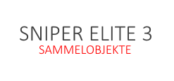 Sniper Elite 3 Sammelobjekte Fundorte